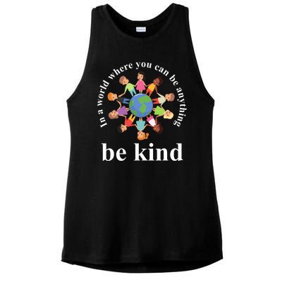 In A World Where You Can Be Anything Be Kind Earth World Kindness Day Ladies PosiCharge Tri-Blend Wicking Tank