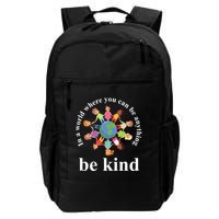 In A World Where You Can Be Anything Be Kind Earth World Kindness Day Backpack