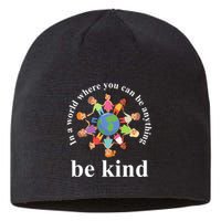 In A World Where You Can Be Anything Be Kind Earth World Kindness Day Sustainable Beanie