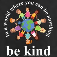 In A World Where You Can Be Anything Be Kind Earth World Kindness Day 25L Jumbo Tote