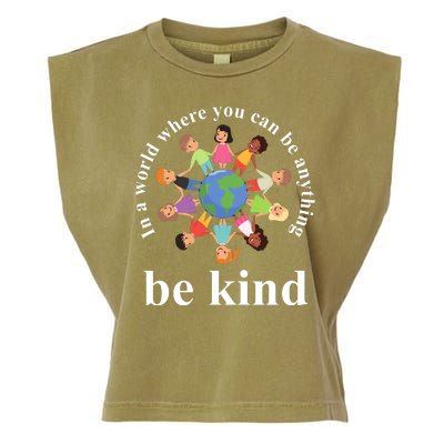 In A World Where You Can Be Anything Be Kind Earth World Kindness Day Garment-Dyed Women's Muscle Tee