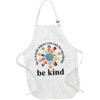 In A World Where You Can Be Anything Be Kind Earth World Kindness Day Apron