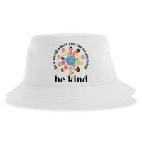 In A World Where You Can Be Anything Be Kind Earth World Kindness Day Sustainable Bucket Hat