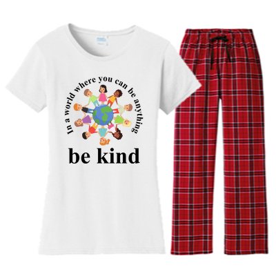 In A World Where You Can Be Anything Be Kind Earth World Kindness Day Women's Flannel Pajama Set