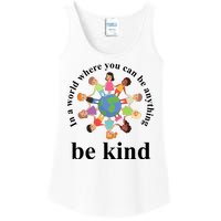 In A World Where You Can Be Anything Be Kind Earth World Kindness Day Ladies Essential Tank