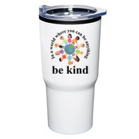 In A World Where You Can Be Anything Be Kind Earth World Kindness Day Tumbler
