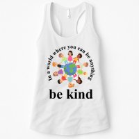 In A World Where You Can Be Anything Be Kind Earth World Kindness Day Womens Tank Top