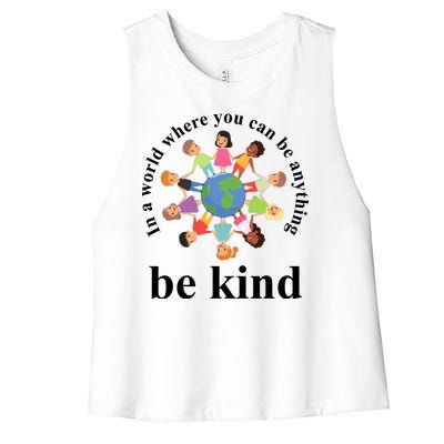 In A World Where You Can Be Anything Be Kind Earth World Kindness Day Women's Racerback Cropped Tank