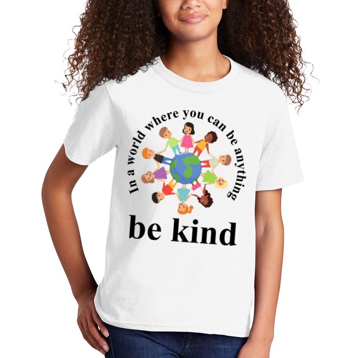 In A World Where You Can Be Anything Be Kind Earth World Kindness Day Kids T-Shirt
