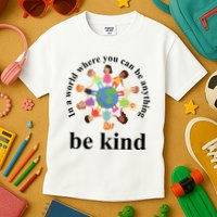In A World Where You Can Be Anything Be Kind Earth World Kindness Day Kids T-Shirt