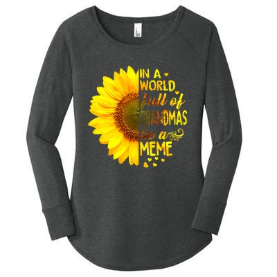 In A World Full Of Grandmas Be Meme Sunflower MotherS Day Women's Perfect Tri Tunic Long Sleeve Shirt