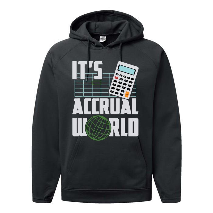 Its Accrual World Funny Accounting Accountant CPA Performance Fleece Hoodie