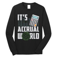 Its Accrual World Funny Accounting Accountant CPA Long Sleeve Shirt