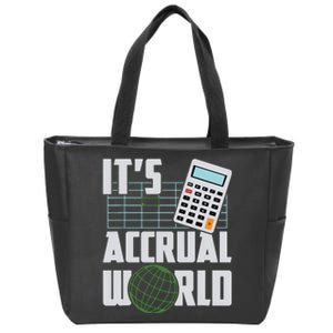 Its Accrual World Funny Accounting Accountant CPA Zip Tote Bag