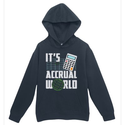 Its Accrual World Funny Accounting Accountant CPA Urban Pullover Hoodie