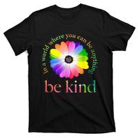 In a world where you can be anything be kind gift T-Shirt