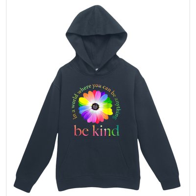 In a world where you can be anything be kind gift Urban Pullover Hoodie