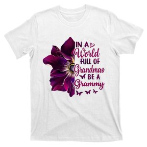 In A World Full Of Grandmas Be Grammy Floral Mother's Day T-Shirt