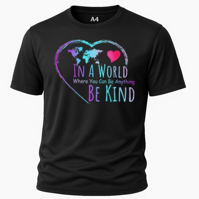 In A World Where You Can Be Anything Be Kind Kindness Cooling Performance Crew T-Shirt