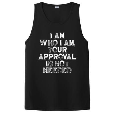 I Am Who I Am Your Approval Is Not Needed Gift PosiCharge Competitor Tank