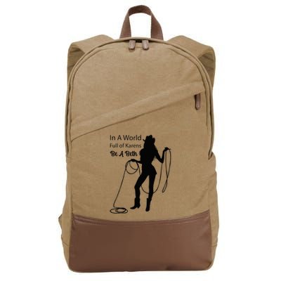 In A World Full Of Karens Be A Beth Design Cool Cotton Canvas Backpack