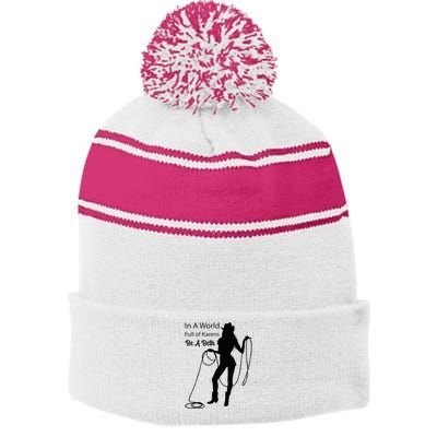 In A World Full Of Karens Be A Beth Design Cool Stripe Pom Pom Beanie
