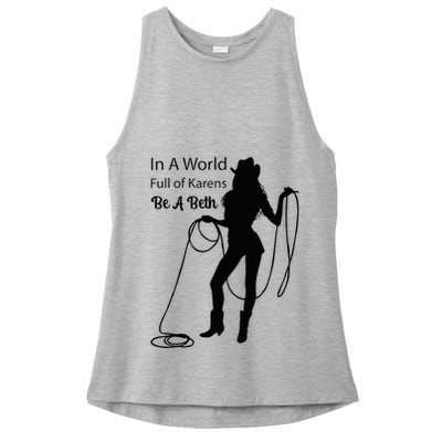 In A World Full Of Karens Be A Beth Design Cool Ladies PosiCharge Tri-Blend Wicking Tank