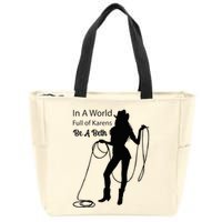 In A World Full Of Karens Be A Beth Design Cool Zip Tote Bag