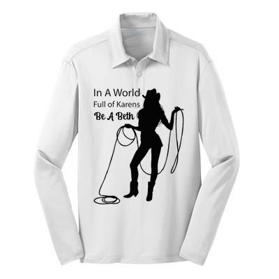 In A World Full Of Karens Be A Beth Design Cool Silk Touch Performance Long Sleeve Polo