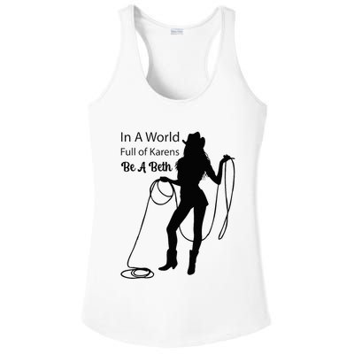 In A World Full Of Karens Be A Beth Design Cool Ladies PosiCharge Competitor Racerback Tank