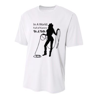 In A World Full Of Karens Be A Beth Design Cool Youth Performance Sprint T-Shirt
