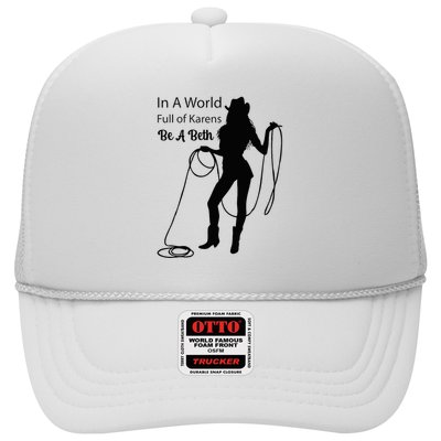In A World Full Of Karens Be A Beth Design Cool Trucker Hat