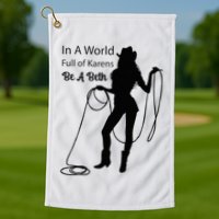 In A World Full Of Karens Be A Beth Design Cool Golf Towel