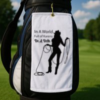 In A World Full Of Karens Be A Beth Design Cool Golf Towel