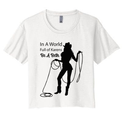 In A World Full Of Karens Be A Beth Design Cool Crop Top