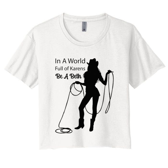 In A World Full Of Karens Be A Beth Design Cool Crop Top