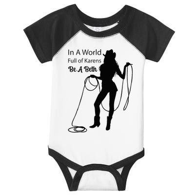 In A World Full Of Karens Be A Beth Design Cool Infant Baby Jersey Bodysuit
