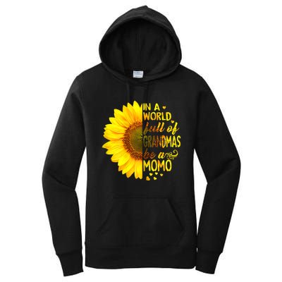 In A World Full Of Grandmas Be Momo Sunflower MotherS Day Women's Pullover Hoodie