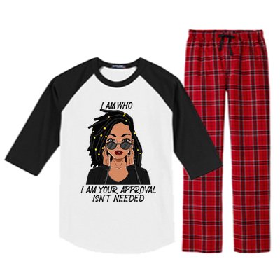 I Am Who I Am Your Approval Isnt Needed Raglan Sleeve Pajama Set