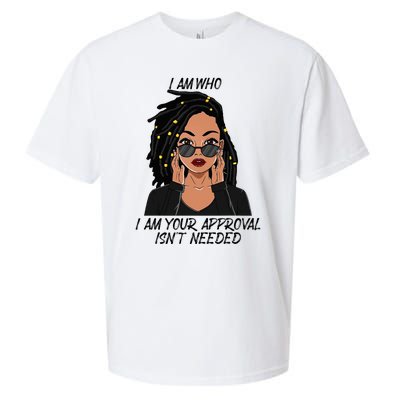 I Am Who I Am Your Approval Isnt Needed Sueded Cloud Jersey T-Shirt