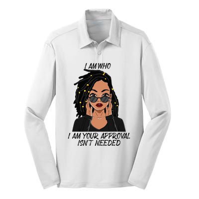 I Am Who I Am Your Approval Isnt Needed Silk Touch Performance Long Sleeve Polo