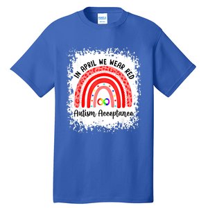 In April We Wear Red Instead Autism People Acceptance Meaningful Gift Tall T-Shirt