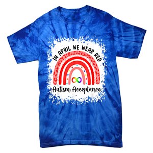 In April We Wear Red Instead Autism People Acceptance Meaningful Gift Tie-Dye T-Shirt