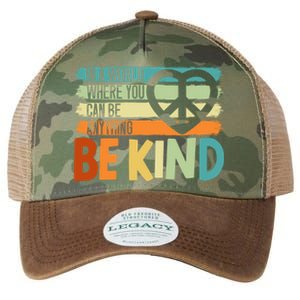 In A World Where You Can Be Anything Be Kind Kindness Gift Legacy Tie Dye Trucker Hat