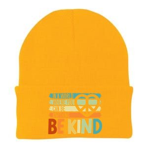 In A World Where You Can Be Anything Be Kind Kindness Gift Knit Cap Winter Beanie