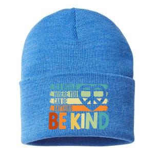 In A World Where You Can Be Anything Be Kind Kindness Gift Sustainable Knit Beanie