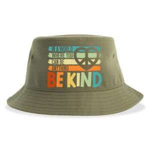 In A World Where You Can Be Anything Be Kind Kindness Gift Sustainable Bucket Hat