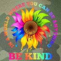 In A World Where You Can Be Anything BE KIND LGBT Rainbow Legacy Tie Dye Trucker Hat