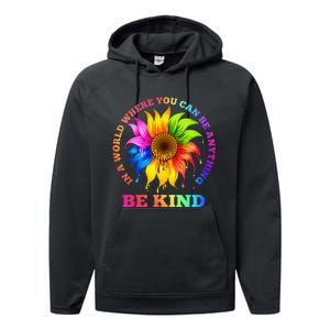 In A World Where You Can Be Anything BE KIND LGBT Rainbow Performance Fleece Hoodie