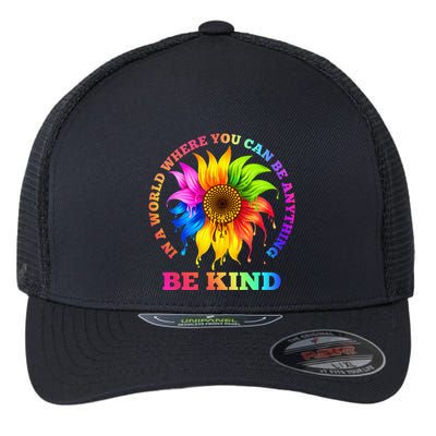In A World Where You Can Be Anything BE KIND LGBT Rainbow Flexfit Unipanel Trucker Cap